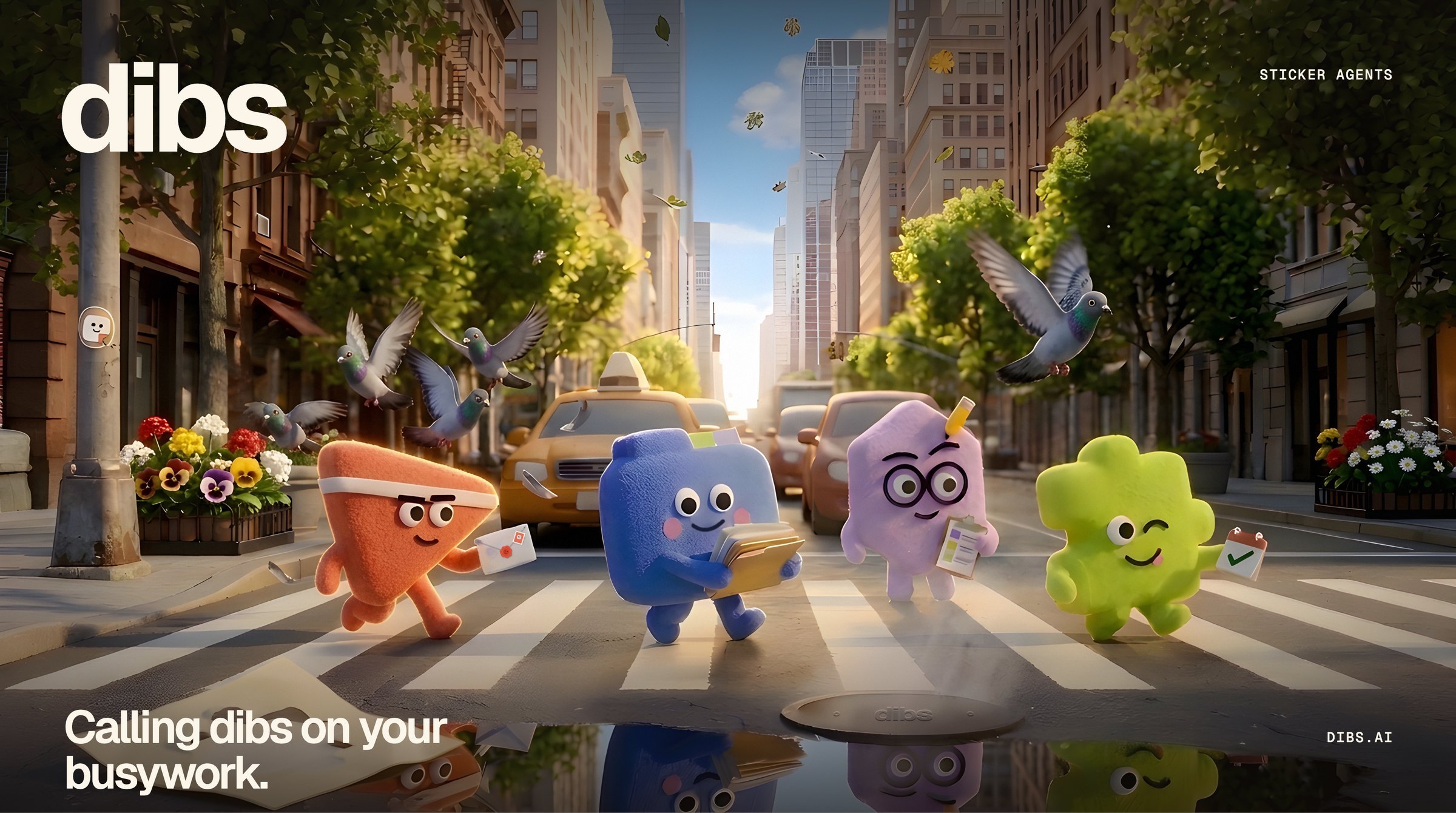 Dibs sticker agents: four plush agent characters crossing a New York street, with the line Calling dibs on your busywork